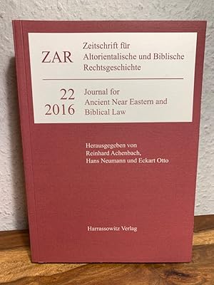 Bild des Verkufers fr ZAR - Zeitschrift fr Altorientalische und Biblische Rechtsgeschichte Nummer 22 (2016). Journal for Ancient Near Eastern and Biblical Law. zum Verkauf von Antiquariat an der Nikolaikirche