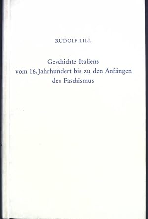 Bild des Verkufers fr Geschichte Italiens vom 16.Jahrhundert bis zu den Anfngen des Faschismus. zum Verkauf von books4less (Versandantiquariat Petra Gros GmbH & Co. KG)