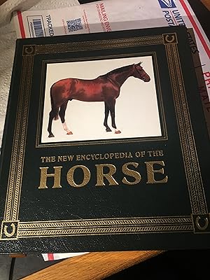 Bild des Verkufers fr The New Encyclopedia of The Horse. Fine Press Edition. zum Verkauf von Bristlecone Books  RMABA