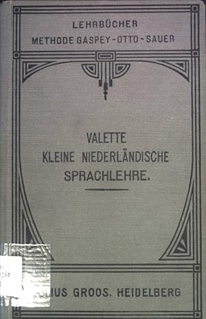 Seller image for Kleine Niederlndische Sprachlehre fr den Gebrauch in Schulen und zum Selbstunterricht. for sale by books4less (Versandantiquariat Petra Gros GmbH & Co. KG)