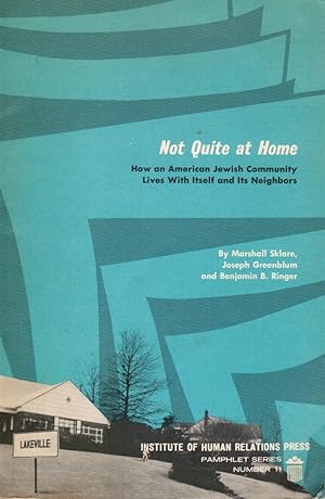 Seller image for Not Quite At Home: How an American Jewish Community Lives with Itself and its Neighbors for sale by Bookshop Baltimore
