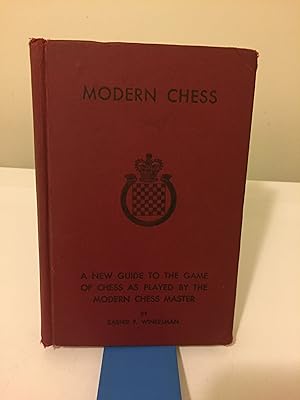 Imagen del vendedor de MORDERN CHESS - AN INTRODUCTION TO THE ART OF CHESS AS PLAYED BY THE MODERN CHESS MASTER a la venta por Night light