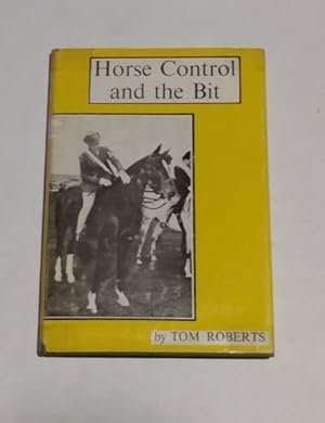 Horse Control and the Bit 6th Edition