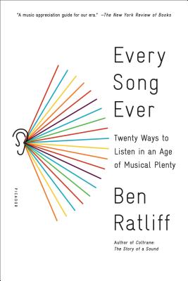 Seller image for Every Song Ever: Twenty Ways to Listen in an Age of Musical Plenty (Paperback or Softback) for sale by BargainBookStores
