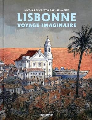 Bild des Verkufers fr Lisbonne, voyage imaginaire zum Verkauf von Chapitre.com : livres et presse ancienne