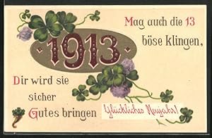 Bild des Verkufers fr Prge-Ansichtskarte Neujahrsgruss, Mag auch die 13 bse klingen, Dir wird sie sicher Gutes bringen, Jahreszahl 1913 zum Verkauf von Bartko-Reher