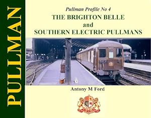 Pullman Profile No.4 : The Brighton Belle and Southern Electric Pullmans