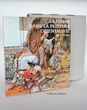 Bild des Verkufers fr Les Orientalistes, vol.3 : La Femme dans la Peinture Orientaliste zum Verkauf von Librairie Raimbeau