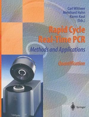 Imagen del vendedor de Rapid cycle real time PCR methods and applications : quantification. a la venta por Antiquariat Thomas Haker GmbH & Co. KG