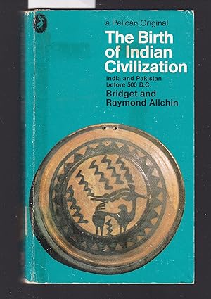 Seller image for The Birth of Indian Civilization : India and Pakistan Before 500 B.C. for sale by Laura Books