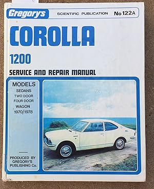 Corolla 1200 1970-1978 Service and Repair Manual - Gregory's Auotomotive Workshop Manual No.122A