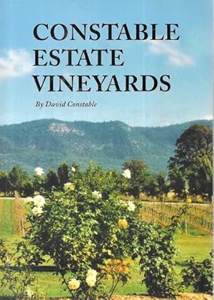 Seller image for Constable Estate Vineyards for sale by Leura Books