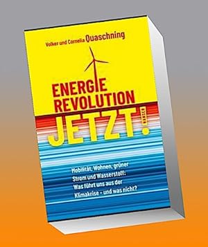 Bild des Verkufers fr Energierevolution jetzt! : Mobilitt, Wohnen, grner Strom und Wasserstoff: Was fhrt uns aus der Klimakrise - und was nicht? zum Verkauf von AHA-BUCH GmbH