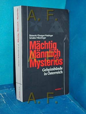 Bild des Verkufers fr Mnnlich - mchtig - mysteris : Geheimbnde in sterreich. Heiner Boberski . / Haymon Taschenbuch , 21 zum Verkauf von Antiquarische Fundgrube e.U.