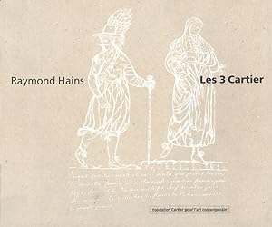 RAYMOND HAINS. Les 3 Cartier. Du Grand Louvre aux 3 Cartier