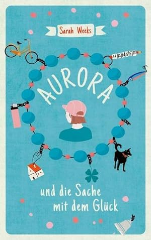 Seller image for Aurora und die Sache mit dem Glck for sale by BuchWeltWeit Ludwig Meier e.K.