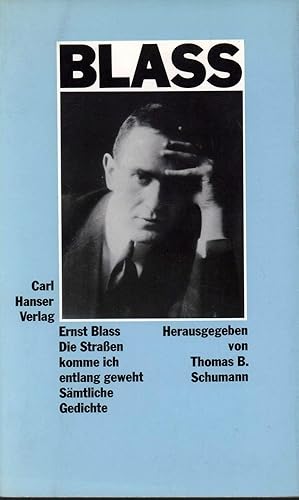 Bild des Verkufers fr Die Straen komme ich entlanggeweht. Smtliche Gedichte. Hrsg. u. mit einem Nachwort von Thomas B. Schumann. zum Verkauf von Antiquariat Reinhold Pabel