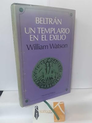 Imagen del vendedor de BELTRN, UN TEMPLARIO EN EL EXILIO a la venta por Librera Kattigara