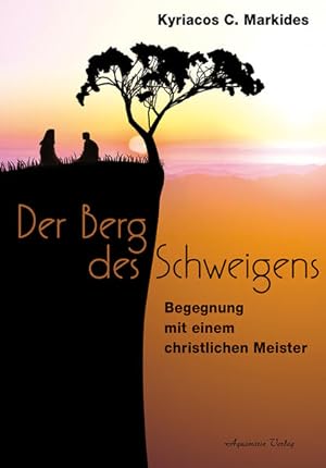 Seller image for Der Berg des Schweigens : Begegnung mit einem christlichen Meister. Aus dem Engl. von Astrid Ogbeiwi for sale by Antiquariat Mander Quell