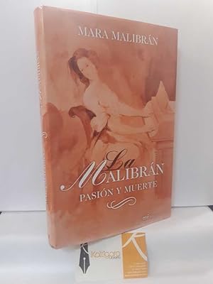 Seller image for LA MALIBRN. PASIN Y MUERTE for sale by Librera Kattigara