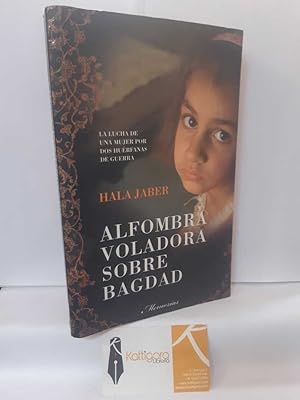 Bild des Verkufers fr ALFOMBRA VOLADORA SOBRE BAGDAD zum Verkauf von Librera Kattigara
