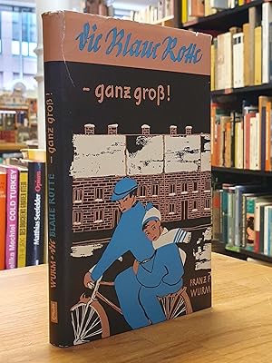 Die Blaue Rotte - ganz gross! Schutzumschlag und Textzeichnungen Liesel Rosendahl,