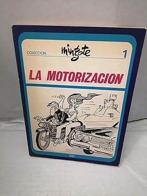 Seller image for Coleccin Mingote 1. La Motorizacin (Dedicatoria y firma autgrafa de Mingote) PRIMERA EDICIN for sale by Libros Angulo