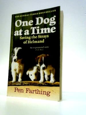 Seller image for One Dog at a Time: Saving the Strays of Helmand for sale by World of Rare Books