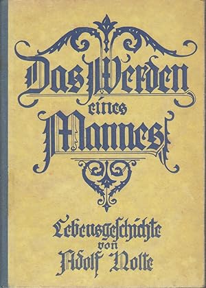 Das Werden des Mannes. Lebensgeschichte von Adolf Nolte.