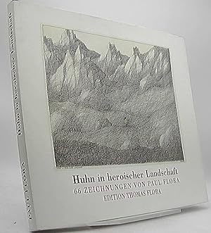 Seller image for Huhn in heroischer Landschaft 66 Zeichnugen von Paul Flora for sale by Antiquariat Unterberger