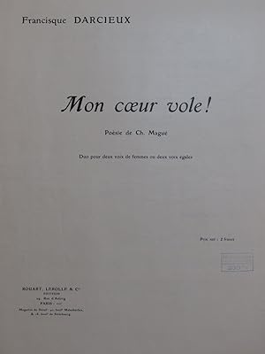 Seller image for DARCIEUX Francisque Mon coeur vole ! Chant Piano 1925 for sale by partitions-anciennes