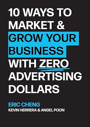 Seller image for 10 Ways to Market and Grow Your Business with ZERO Advertising Dollars for sale by moluna