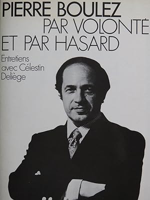 BOULEZ Pierre Par Volonté et par Hasard 1975