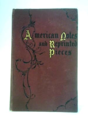 Image du vendeur pour American Notes and Reprinted Pieces mis en vente par World of Rare Books
