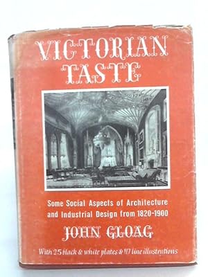 Imagen del vendedor de Victorian Taste. Some Social Aspects of Architecture and Industrial Design from 1820-1900 a la venta por World of Rare Books