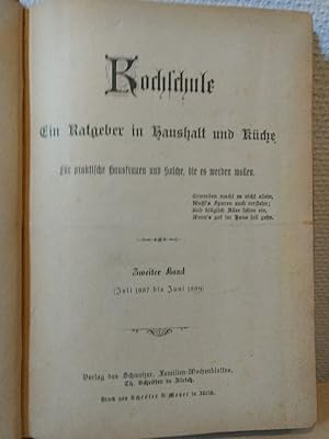 Kochschule. Ein Ratgeber in Haushalt und Küche. Zweiter Band (Juli 1887 bis Juni 1889). Für prakt...