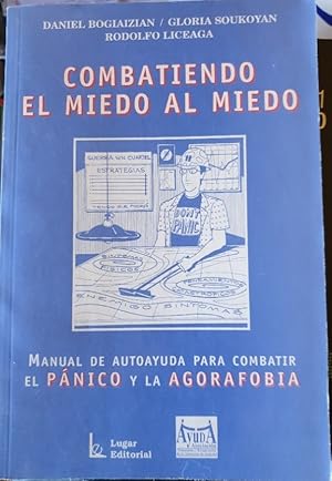 Immagine del venditore per COMBATIENDO EL MIEDO AL MIEDO. MANUAL DE AUTOAYUDA PARA COMBATIR EL PANICO Y LA AGORAFOBIA. venduto da Libreria Lopez de Araujo