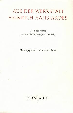 Der Briefwechsel mit dem Waldhüter Josef Dieterle. Herausgegeben von Hermann Fautz.