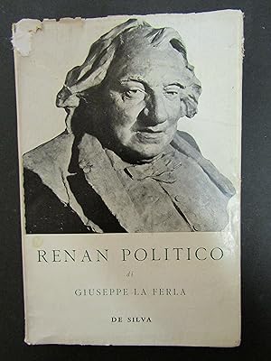 La Ferla Giuseppe. Renan politico. De Silva. 1953