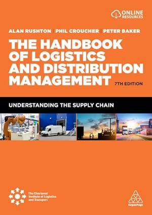 Bild des Verkufers fr The Handbook of Logistics and Distribution Management : Understanding the Supply Chain zum Verkauf von AHA-BUCH GmbH