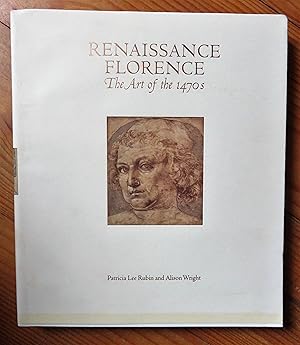 Image du vendeur pour RENAISSANCE FLORENCE: THE ART OF THE 1470s mis en vente par la petite boutique de bea