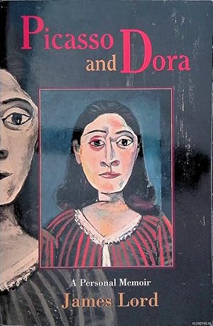 Bild des Verkufers fr Picasso and Dora: A Personal Memoir zum Verkauf von Klondyke