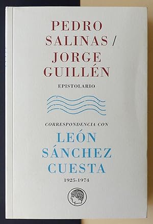Epistolario. Correspondencia con León Sánchez Cuesta