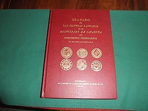 Tratado de las monedas labradas en el Principado de Cataluña,con la colección de documentos justi...