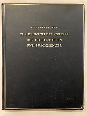 Imagen del vendedor de Zur Kenntnis des Krpers der Hottentotten und Buschmnner [Denkschriften der Medicinisch-Naturwissenschaftlichen Gesellschaft zu Jena, 17] a la venta por Joseph Burridge Books