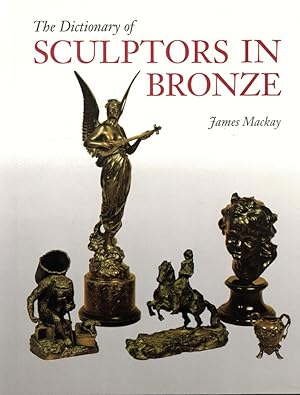 The Dictionary of Sculptors in Bronze