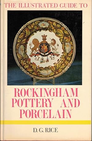 Bild des Verkufers fr The Illustrated Guide to Rockingham Pottery and Porcelain zum Verkauf von Kenneth Mallory Bookseller ABAA