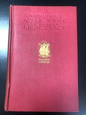 de Chateaubriand Francois-Rene. Atala, René, Le dernier abencerage. Editions Lutetia.