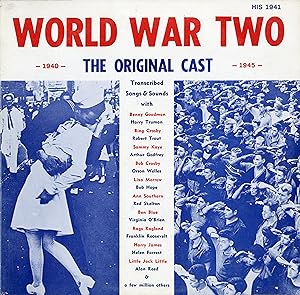 "WORLD WAR TWO 1940-1945" Original Cast / Avec les voix de Harry TRUMAN, Robert TROUT, Arthur GOD...