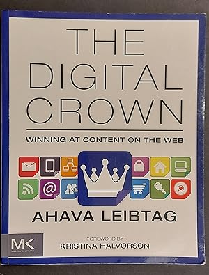 Immagine del venditore per The Digital Crown: Winning at Content on the Web venduto da Mister-Seekers Bookstore